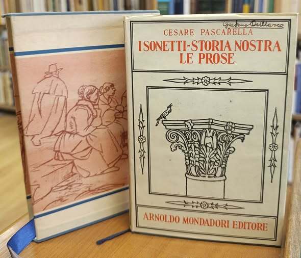I sonetti ; Storia nostra ; Le prose. A cura dell'Accademia dei Lincei ; con una prefazione di Emilio Cecchi e sedici disegni dell'autore