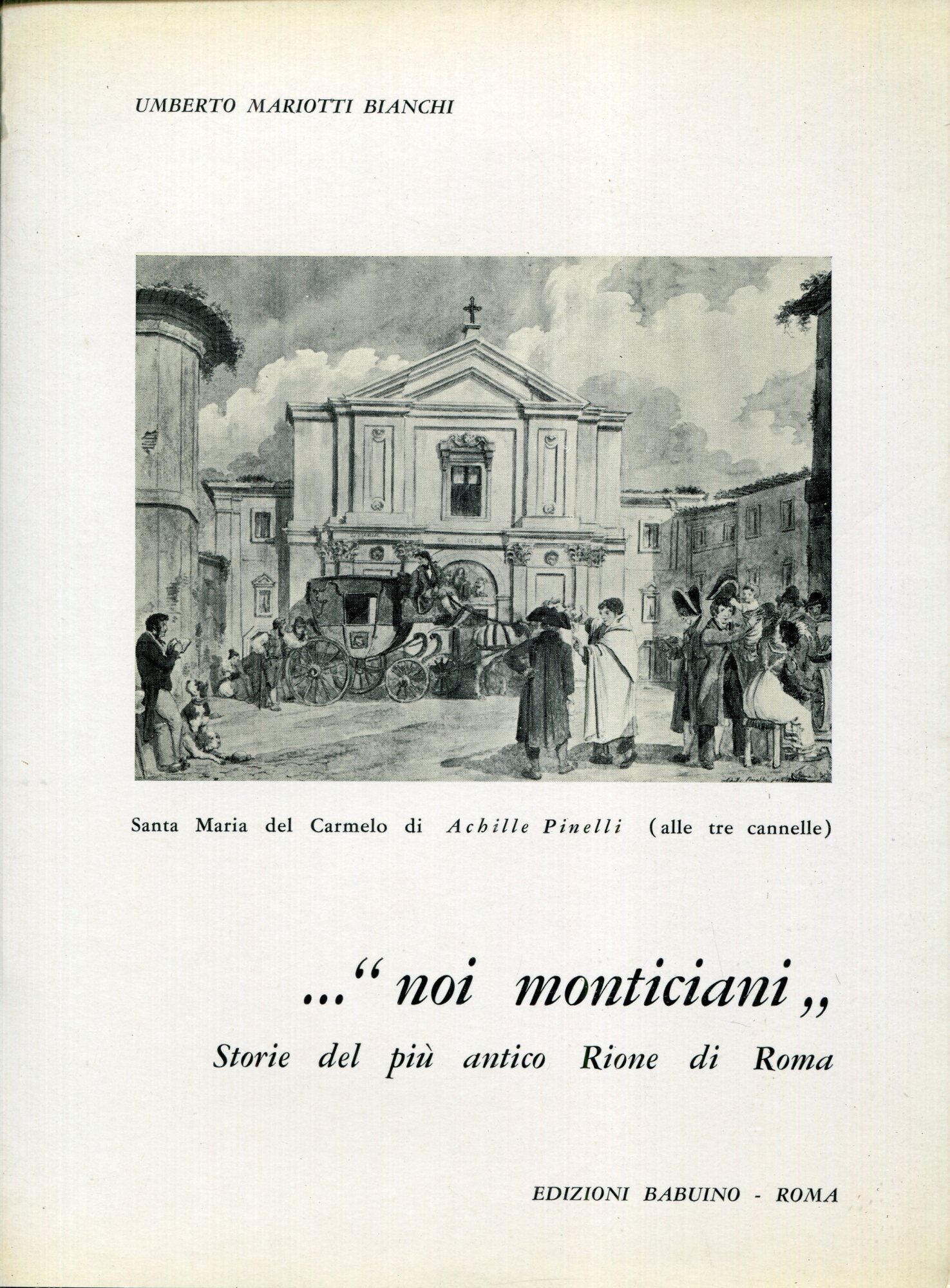 ..'noi monticiani' : storie del piu antico rione di Roma
