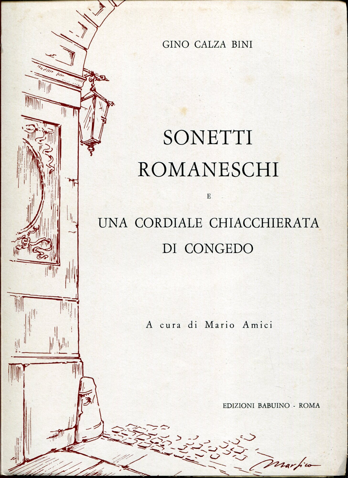 Sonetti romaneschi ; e Una cordiale chiacchierata di congedo.  A cura di Mario Amici ; disegni di R. Marsico