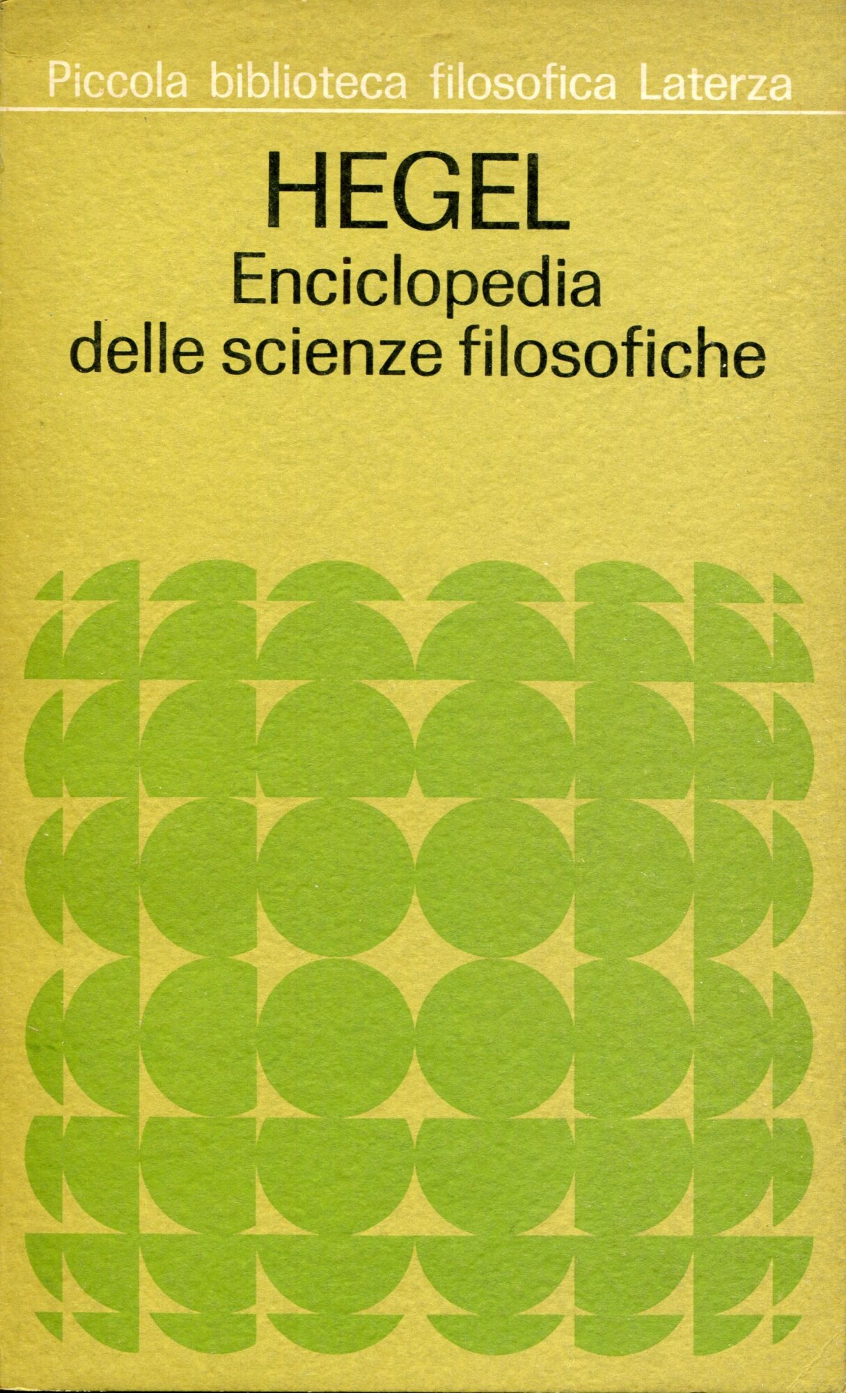 Enciclopedia delle scienze filosofiche in compendio.  Traduzione di Benedetto Croce ; antologia a cura di Armando Plebe