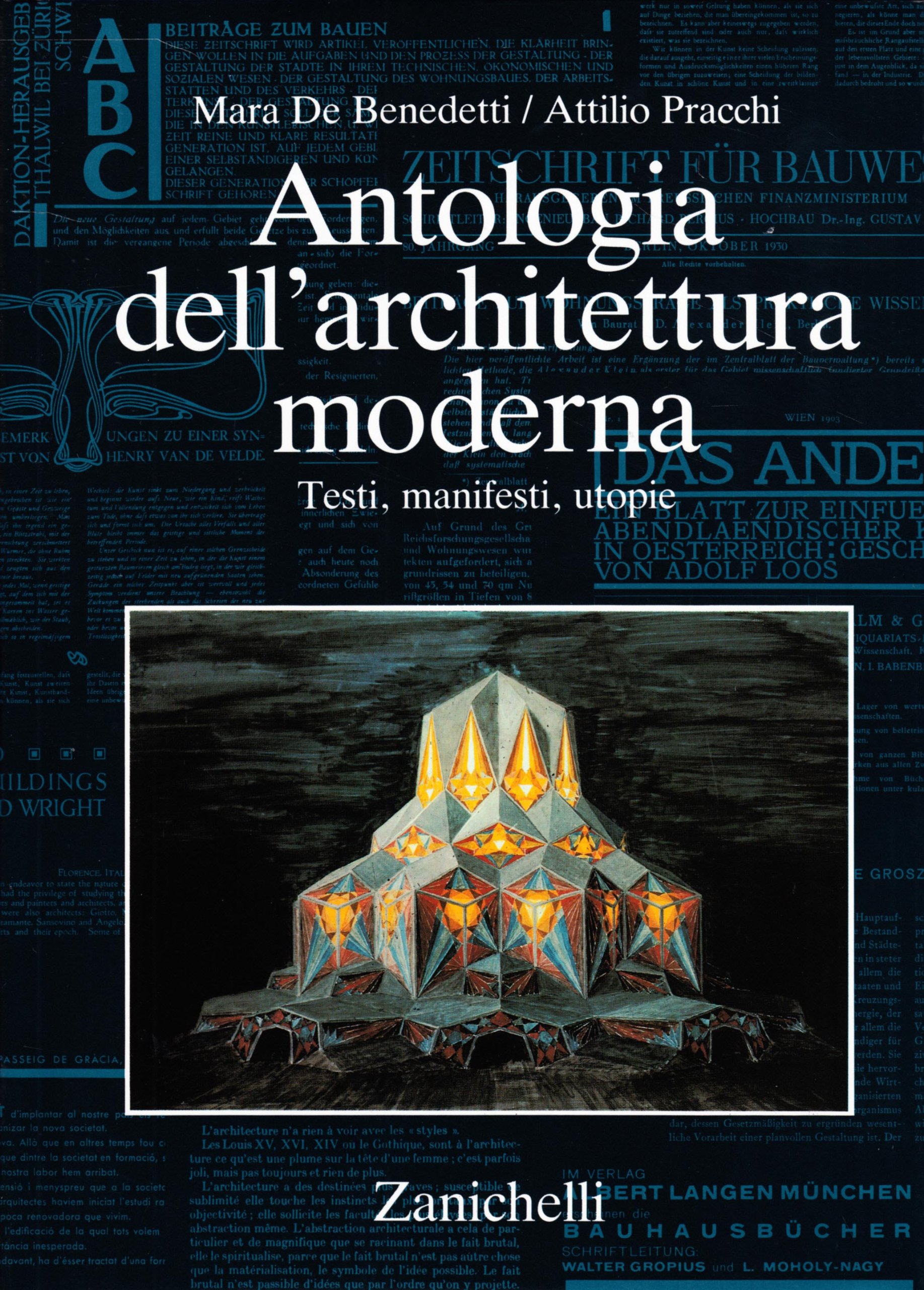 Antologia dell'architettura moderna. Testi, manifesti, utopie