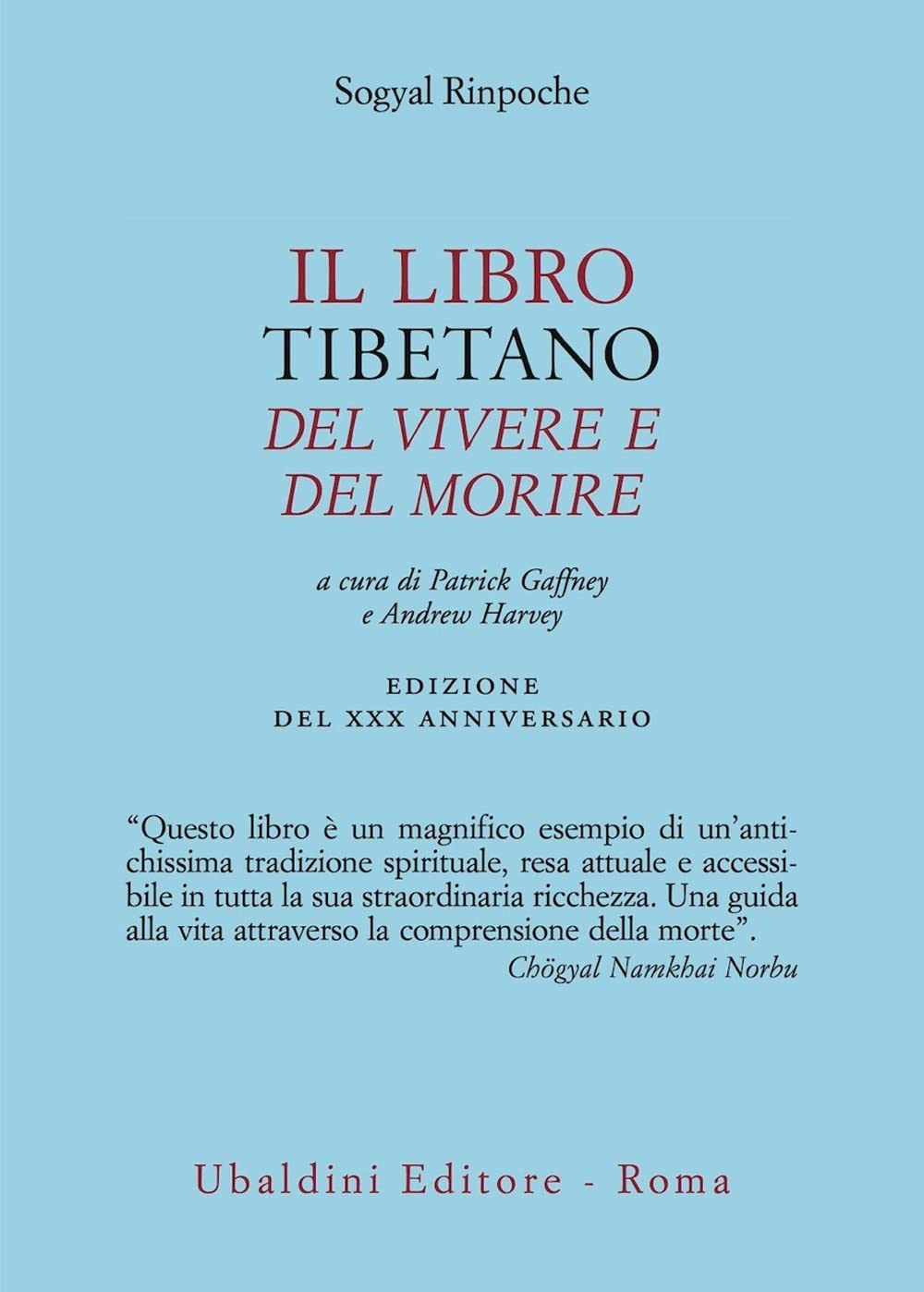 Il libro tibetano del vivere e del morire. Edizione del XX anniversario