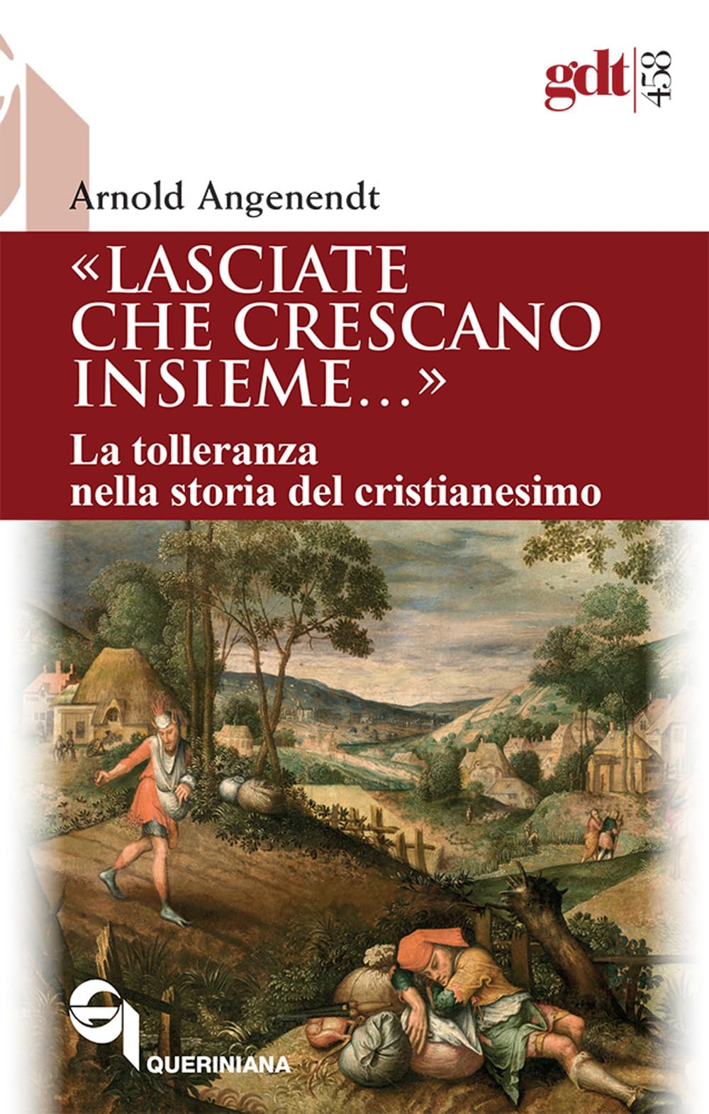 ??Lasciate che crescano insieme..??. La tolleranza nella storia del cristianesimo