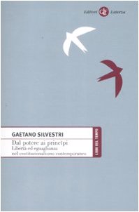 Dal potere ai principi. Libert?? ed eguaglianza nel costituzionalismo contemporaneo