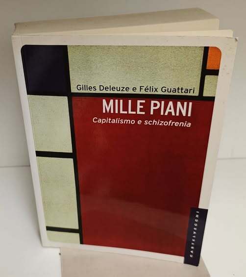 Mille piani. Capitalismo e schizofrenia