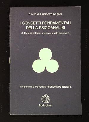 I concetti fondamentali della psicoanalisi 3: Metapsicologia, angoscia e altri argomenti