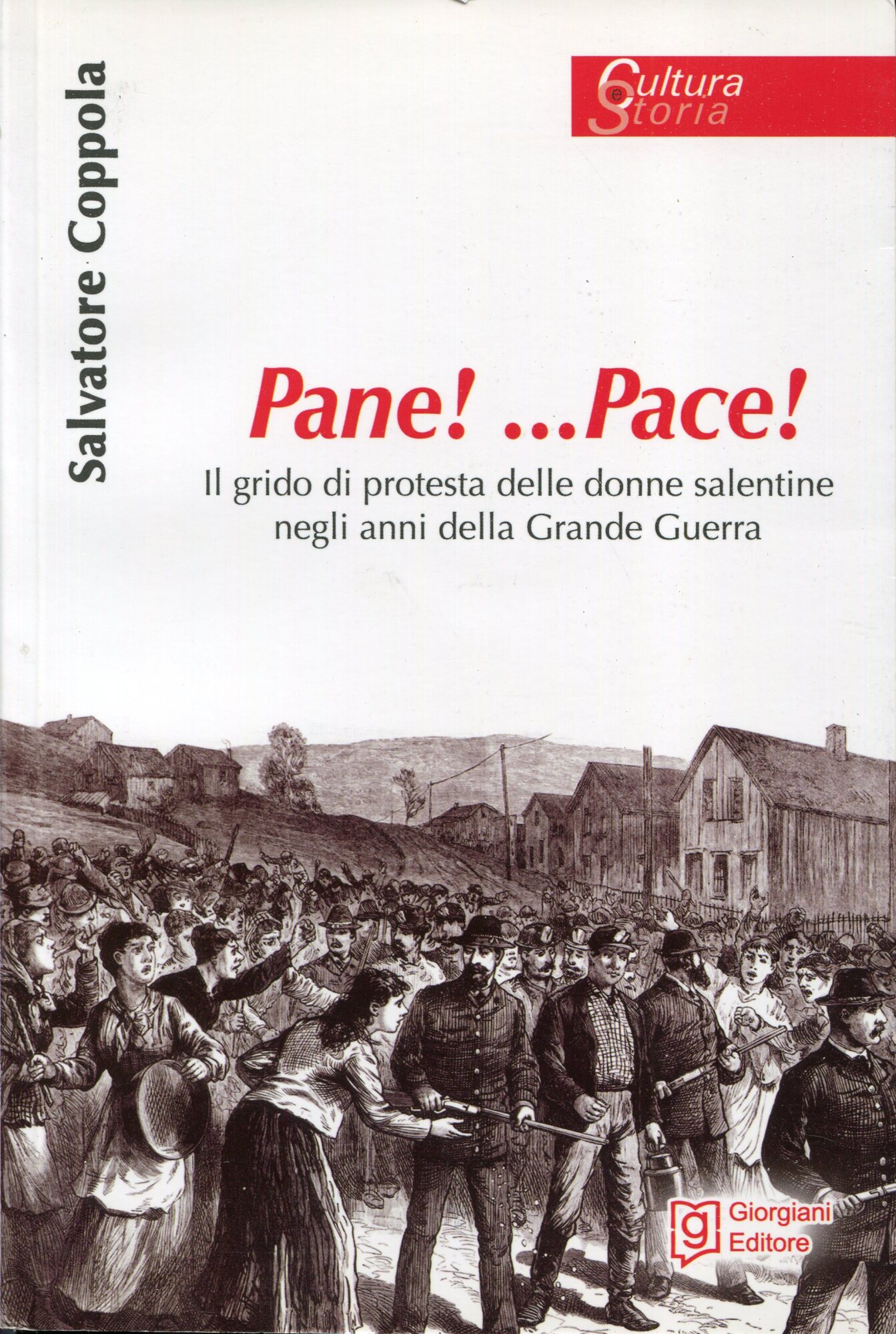 Pane!.. pace! : il grido di protesta delle donne salentine negli anni della grande guerra