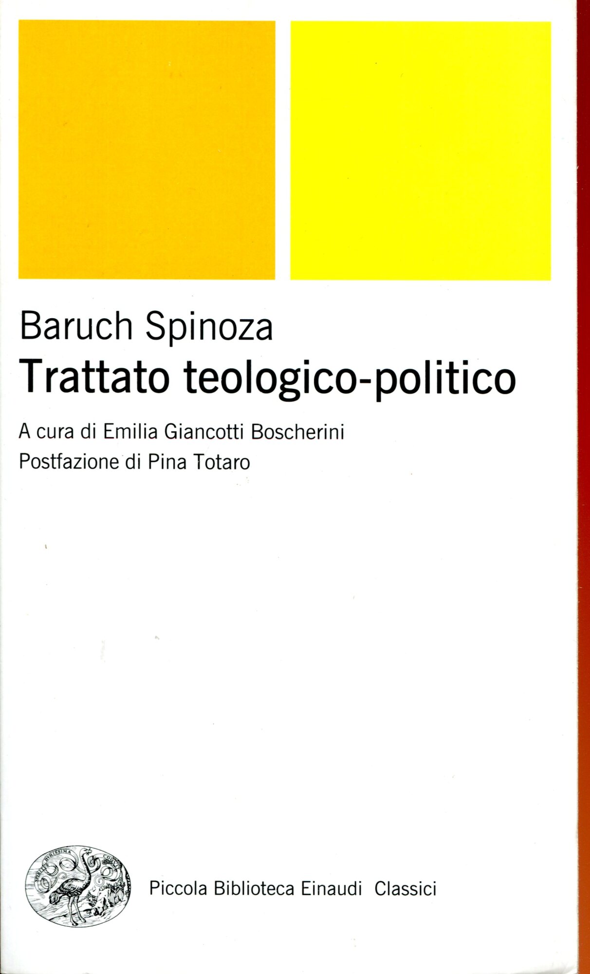 Trattato teologico-politico. A cura di Emilia Giancotti Boscherini. Postfazione di Pina Totaro