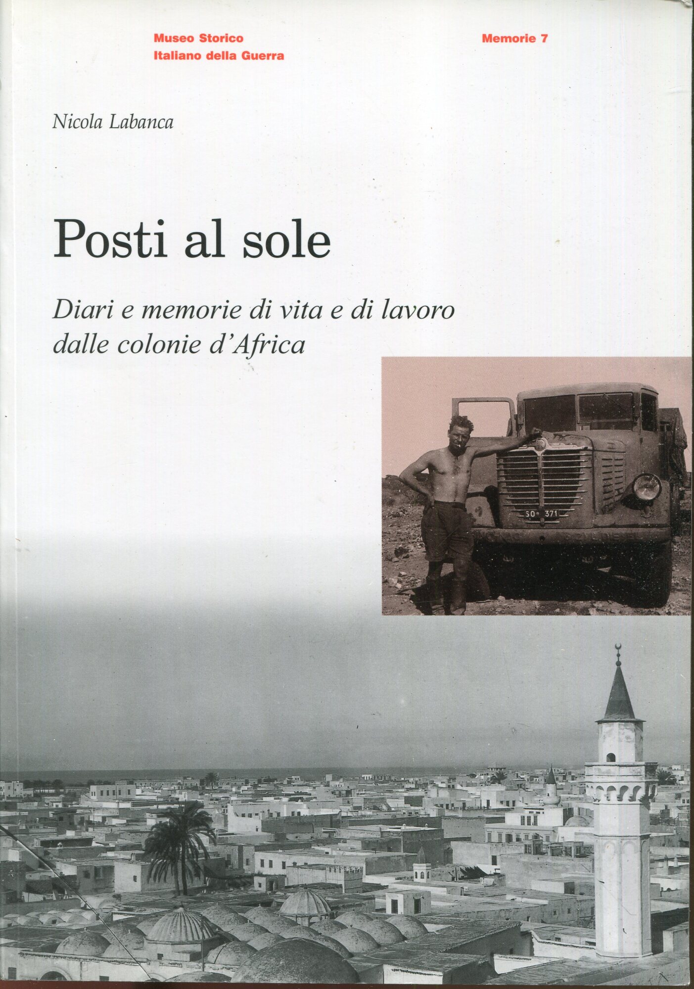 Posti al sole : diari e memorie di vita e di lavoro dalle colonie d'Africa