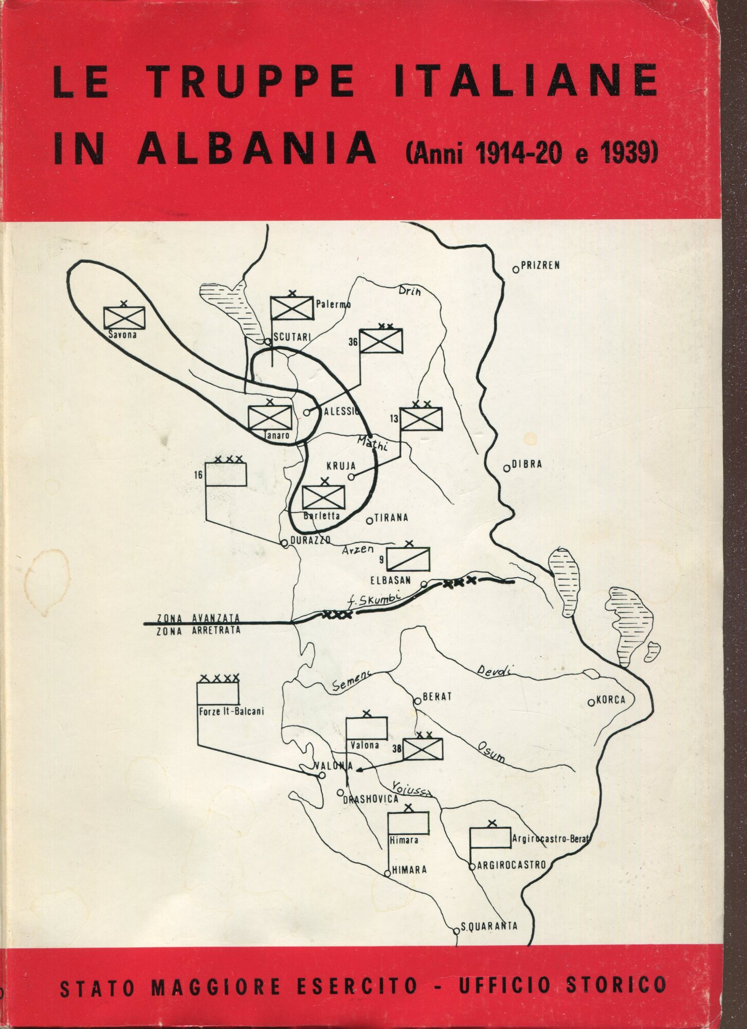 Le truppe italiane in Albania : anni 1914-20 e 1939