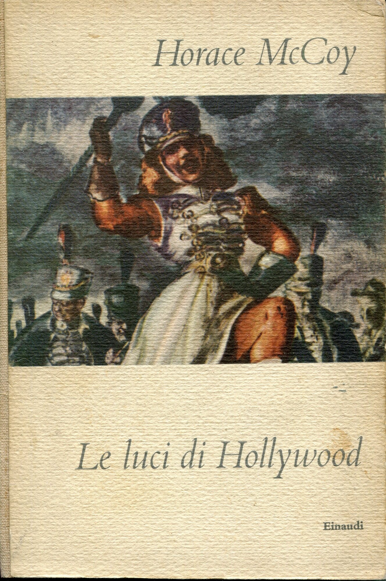 Le luci di Hollywood : due romanzi