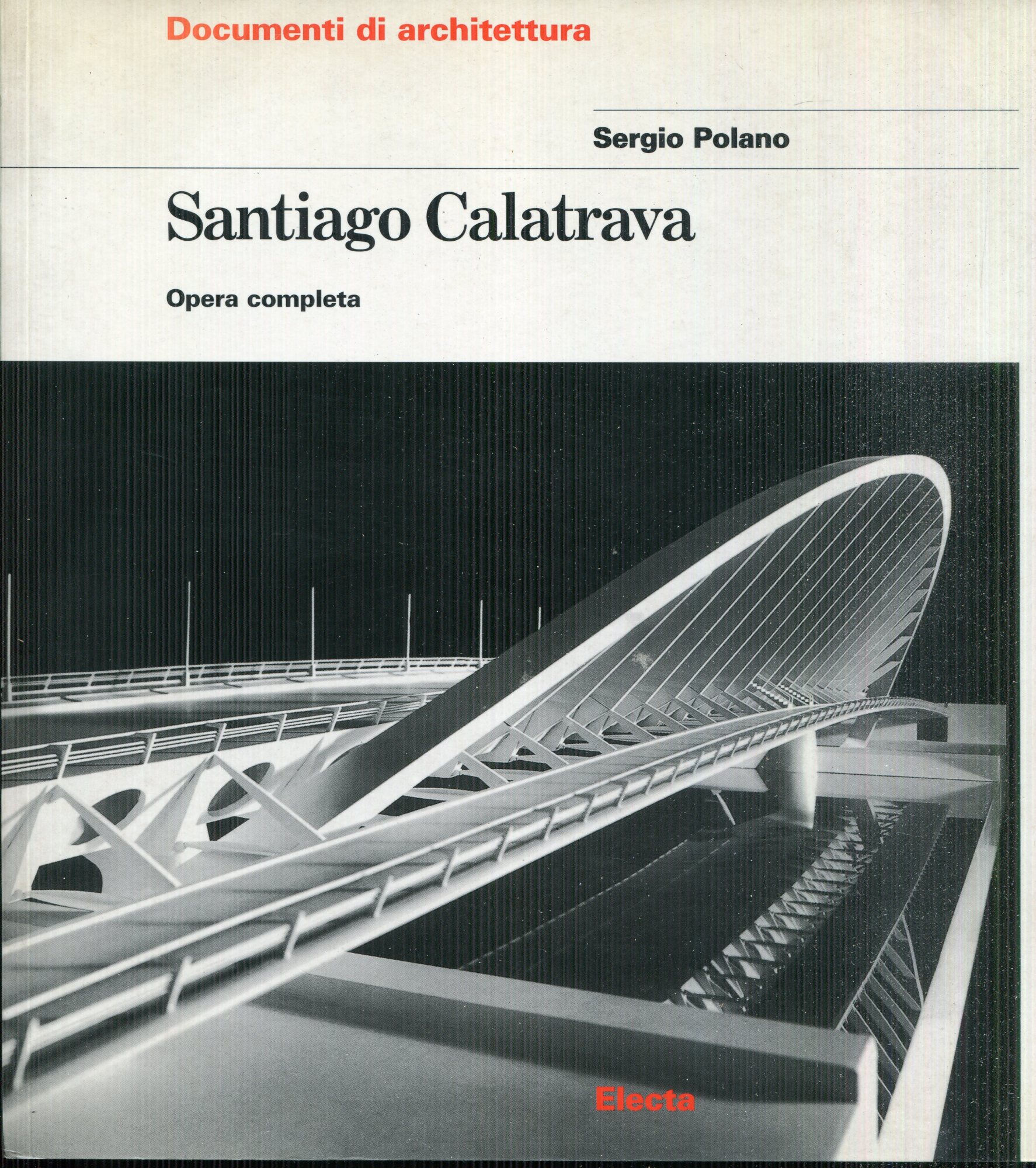 Santiago Calatrava : opera completa