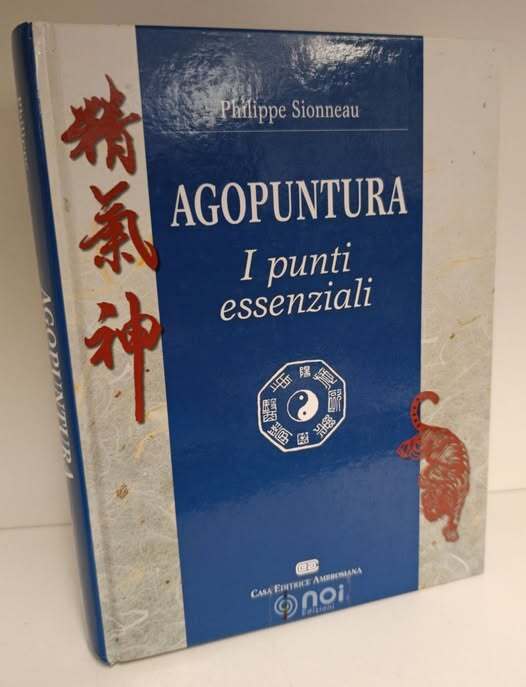 Agopuntura. I punti essenziali
