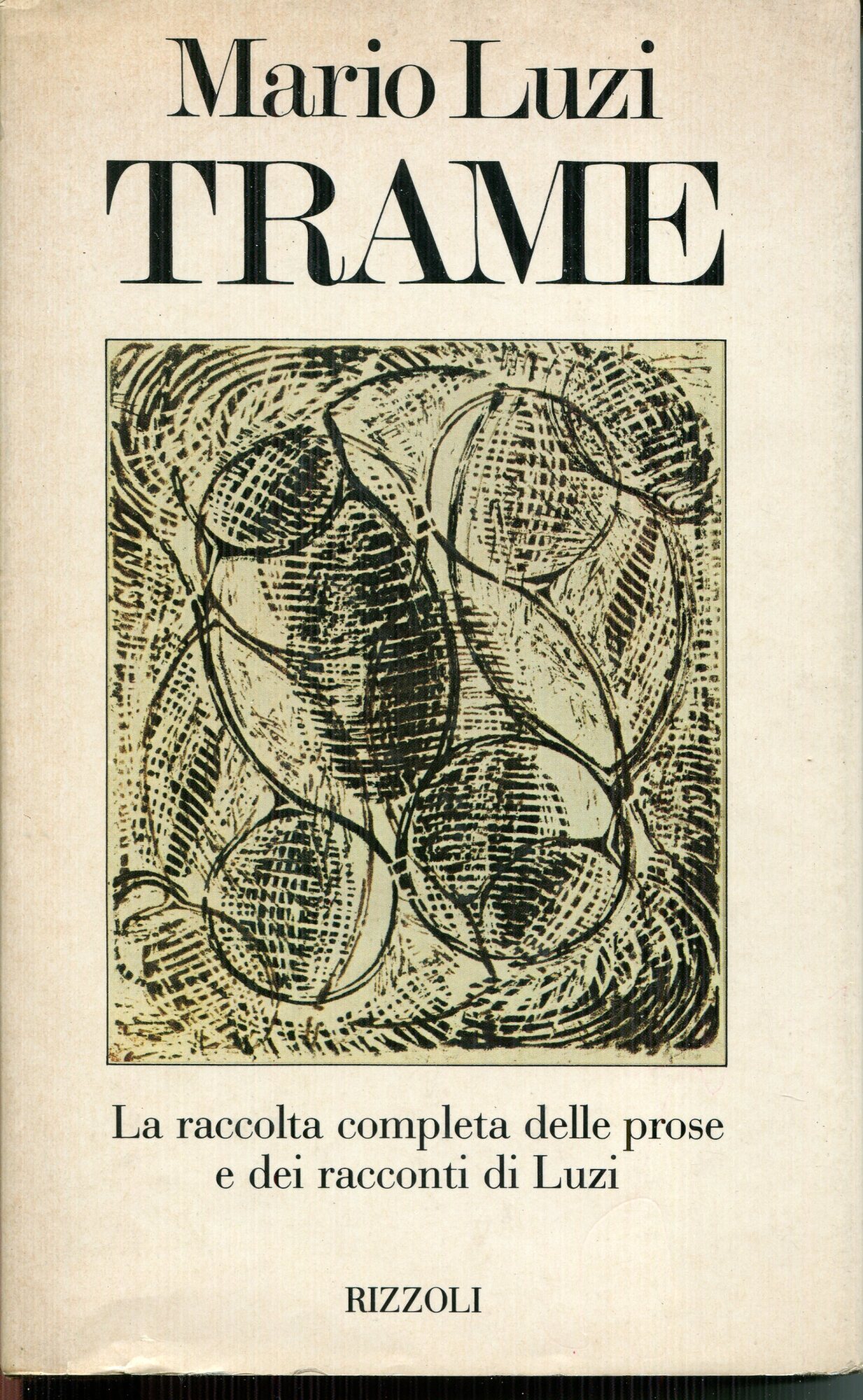 Trame.  La raccolta completa delle prose e dei racconti di Luzi