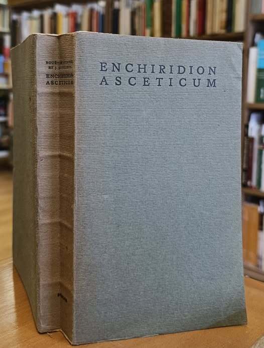 Enchiridion asceticum : loci SS. Patrum et scriptorum ecclesiasticorum ad ascesim spectantes