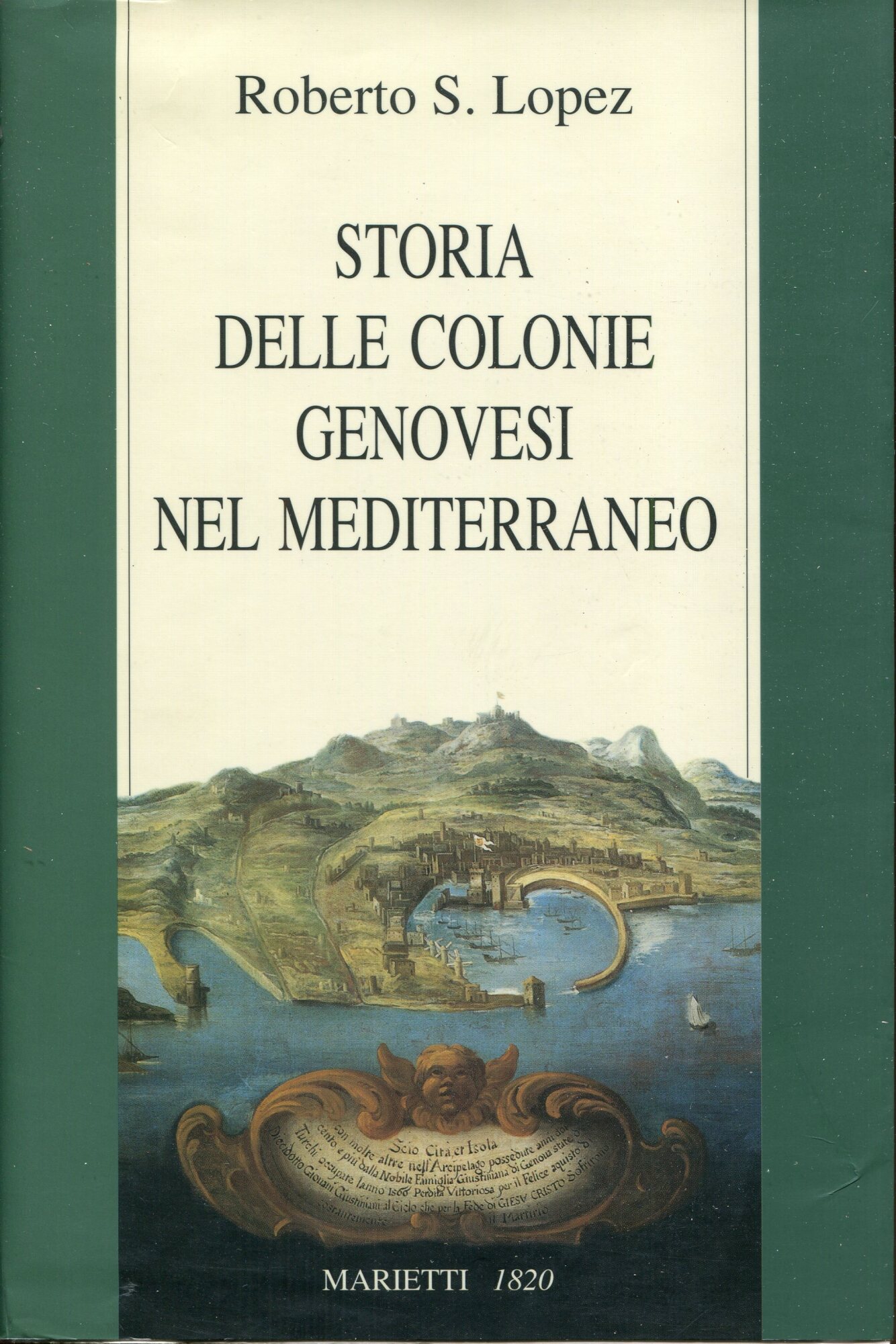 Storia delle colonie genovesi nel Mediterraneo. Prefazione e aggiornamento bibliografico di Michel Balard