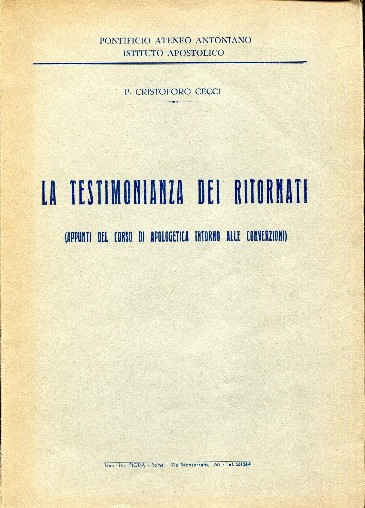 La testimonianza dei ritornati : appunti del corso di apologetica intorno alle converzioni