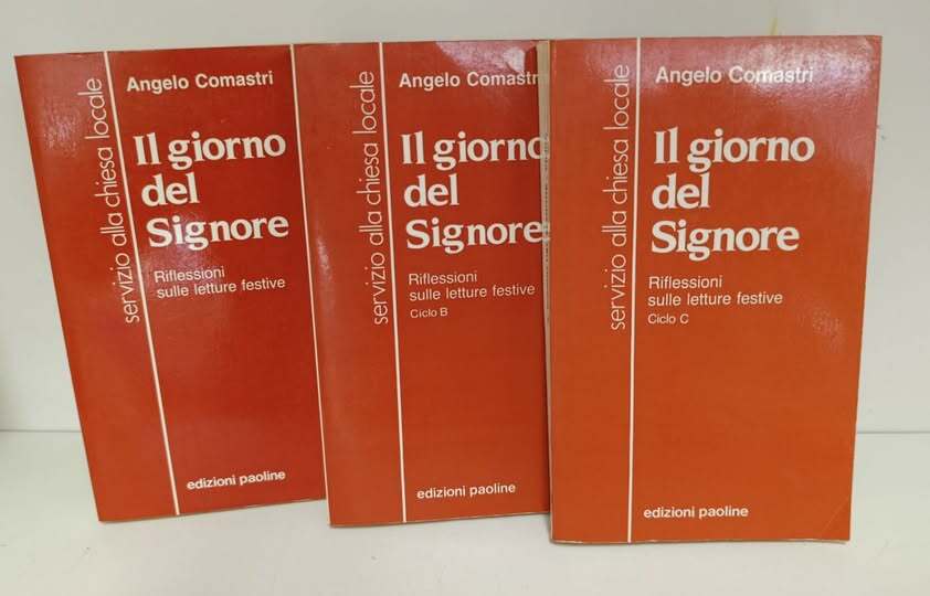 Il giorno del Signore. Riflessioni sulle letture festive. Ciclo A, B e C