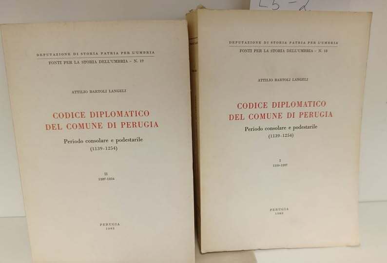 Codice diplomatico del Comune di Perugia : periodo consolare e podestarile, 1139-1254. Volume 1-1139-1237 e Volume 2 -1237-1254