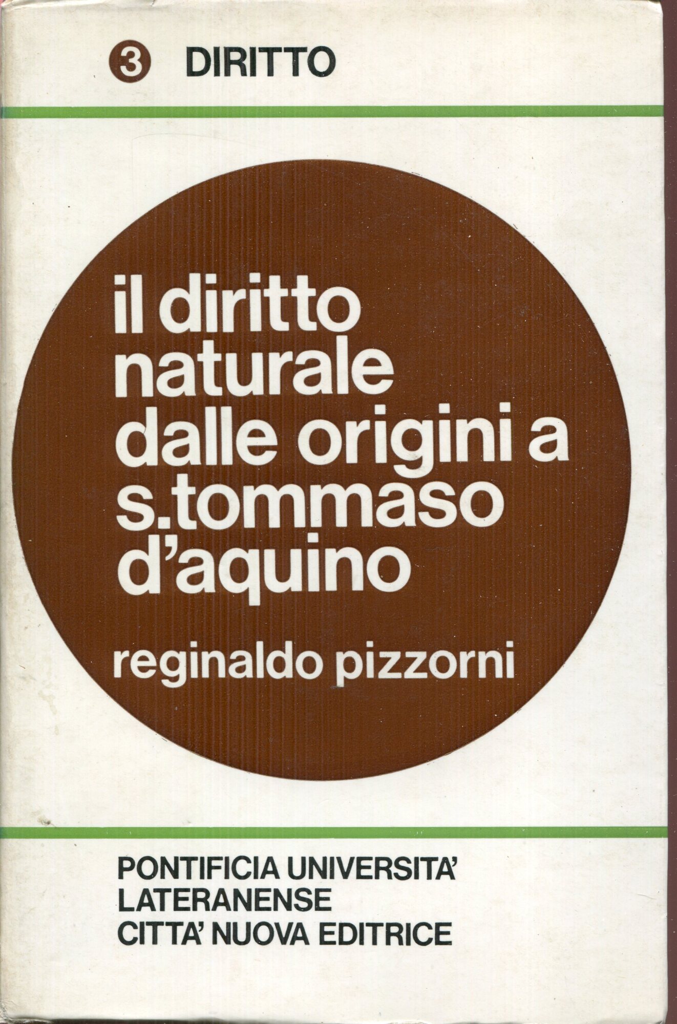 Il diritto naturale dalle origini a S. Tommaso d'Aquino : saggio storico-critico