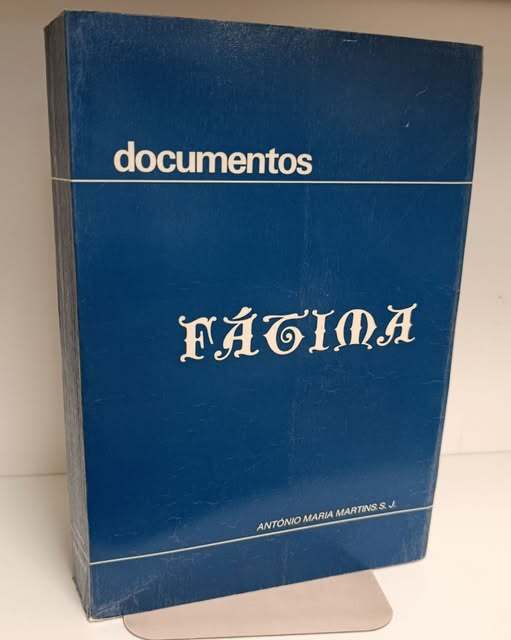 Documentos de Fatima, introducao, subtitulos e notas pelo P. Antonio Maria Martins