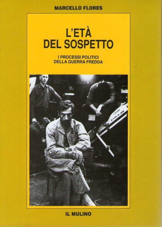 L'et?? del sospetto. I processi politici della guerra fredda