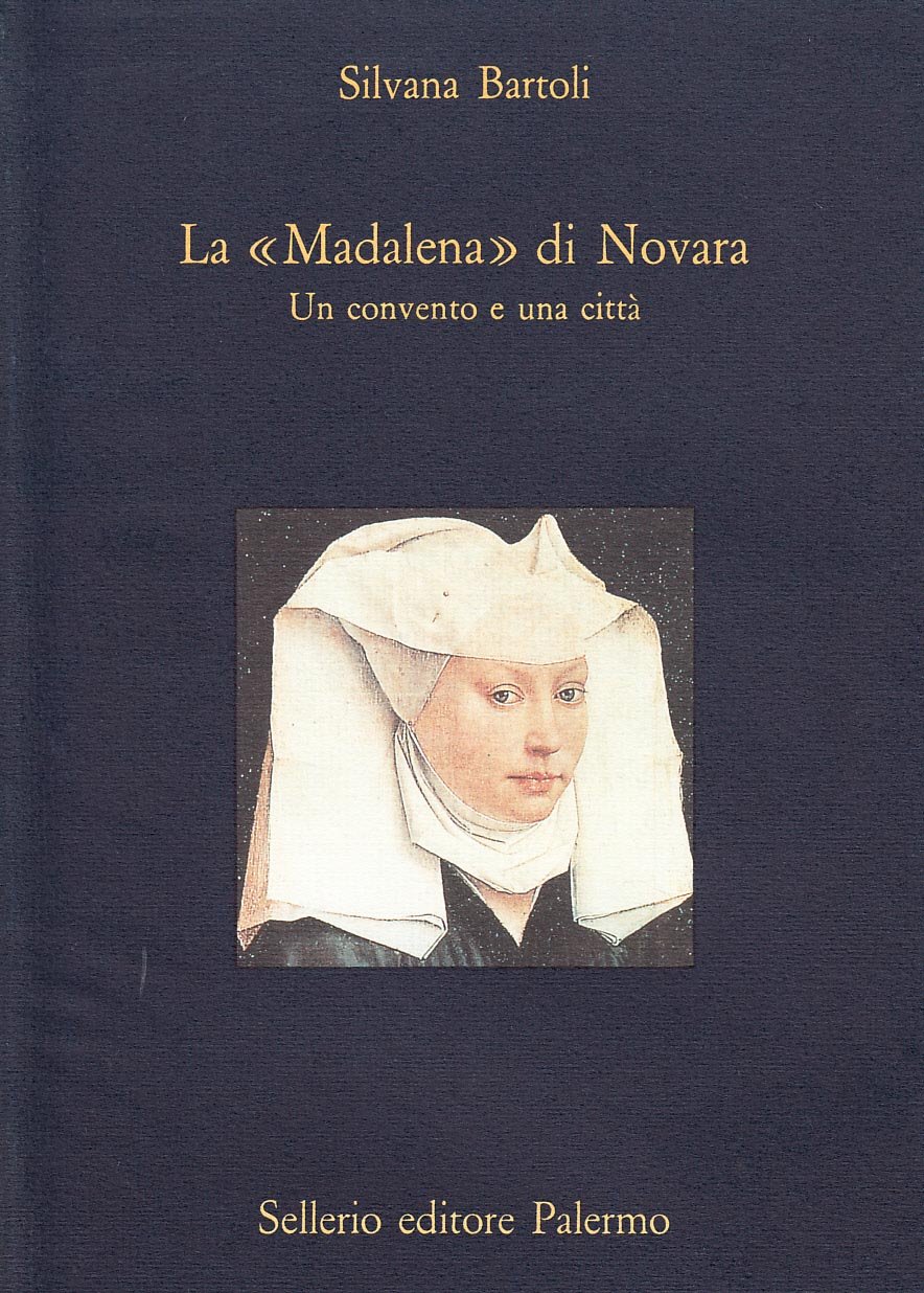 La maddalena di Novara. Un convento e una citt??