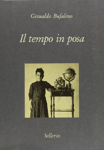 Il tempo in posa. Ediz. illustrata