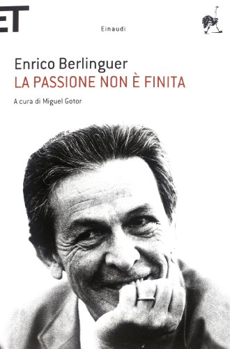 La passione non ?? finita: Scritti, discorsi, interviste (1973-1983)