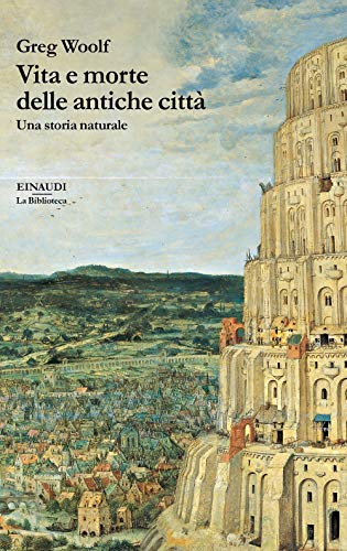 Vita e morte delle antiche citt???? : una storia naturale
