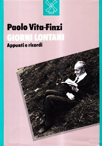Giorni lontani. Appunti e ricordi