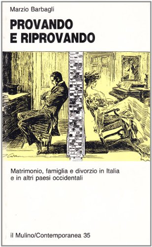 Provando e riprovando. Matrimonio, famiglia e divorzio in Italia e in altri paesi occidentali