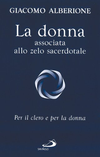 La donna associata allo zelo sacerdotale. Per il clero e per la donna