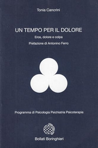 Un tempo per il dolore. Eros, dolore e colpa