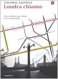 Londra chiama. Otto scrittori raccontano la loro metropoli