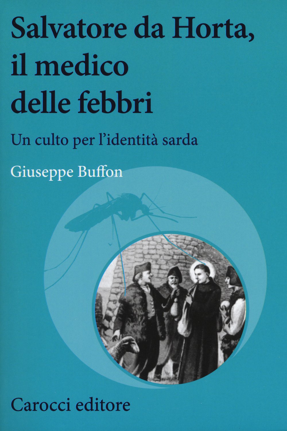 Salvatore da Horta, il medico delle febbri. Un culto per l'identit?? sarda