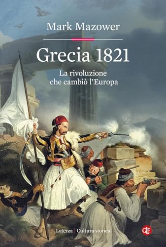 Grecia 1821. La rivoluzione che cambi?? l'Europa