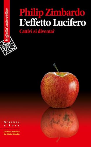 L'effetto Lucifero. Cattivi si diventa?