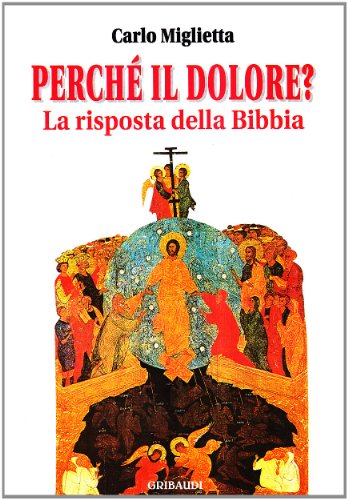 Perch?? il dolore? La risposta della Bibbia