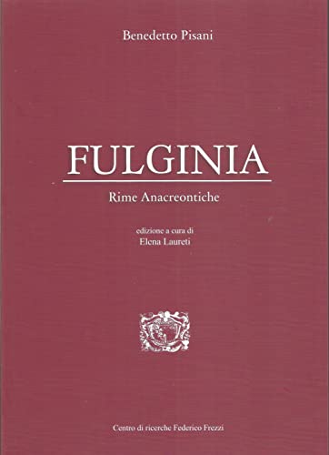 Fulginia. Rime Anacreontiche di Benedetto Pisani